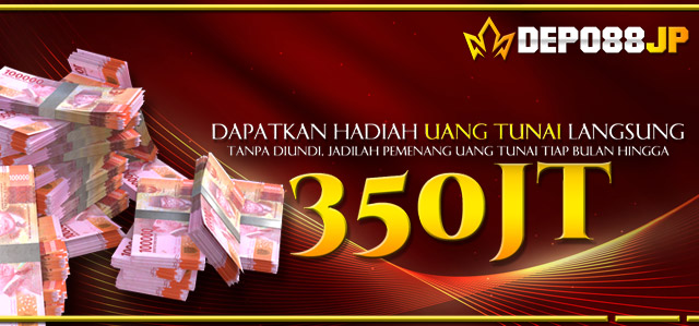GRAND PRIZE BULANAN HINGGA 350 JUTA TANPA DI UNDI