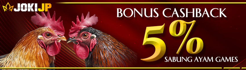 BONUS CASHBACK SABUNG AYAM 5%